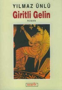 Giritli Gelin Yılmaz Ünlü Berfin Yayınları