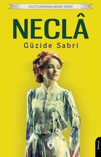 Necla - Unutturmadıklarımız Serisi Güzide Sabri Dorlion Yayınevi