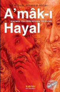 Amak-ı Hayal Şehbenderzade Filibeli Ahmed Hilmi Kaknüs Yayınları