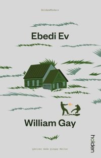 Ebedi Ev William Gay Holden