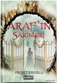 Arafın Sakinleri Fikret Eroğlu Kumran