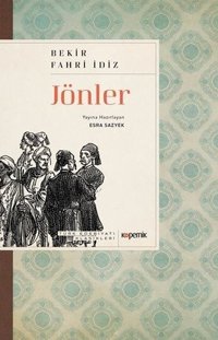 Jönler - Türk Edebiyatı Klasikleri Bekir Fahri İdiz Kopernik Kitap