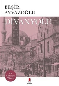 Divanyolu Beşir Ayvazoğlu Kapı Yayınları