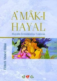 Amak-ı Hayal Şehbenderzade Filibeli Ahmed Hilmi Nar Yayınları