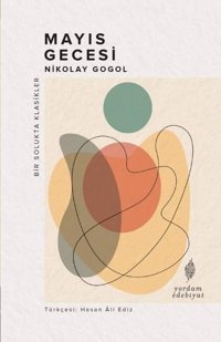 Mayıs Gecesi - Bir Solukta Klasikler Nikolay Gogol Yordam Edebiyat