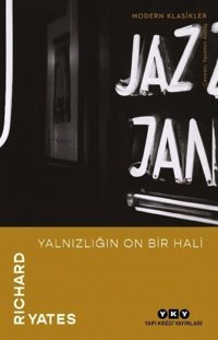 Yalnızlığın On Bir Hali Richard Yates Yapı Kredi Yayınları