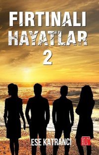 Fırtınalı Hayatlar 2 Ese Katrancı Toplumsal Kitap