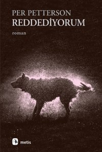 Reddediyorum Per Petterson Metis Yayınları