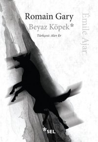Beyaz Köpek Romain Gary Sel Yayıncılık
