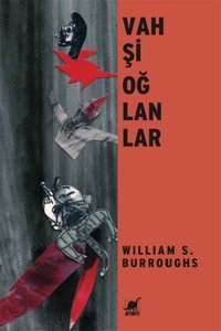 Vahşi Oğlanlar William S. Burroughs Ayrıntı Yayınları