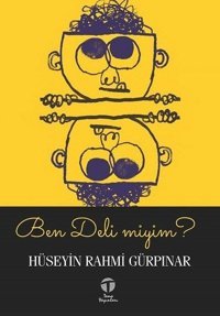 Ben Deli miyim? Hüseyin Rahmi Gürpınar Tema Yayınları