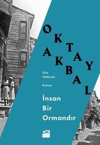 İnsan Bir Ormandır Oktay Akbal Doğan Kitap