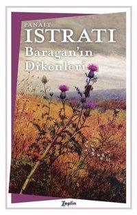 Baraganın Dikenleri Panait Istrati Zeplin Kitap
