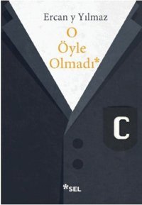 O Öyle Olmadı Ercan y Yılmaz Sel Yayıncılık