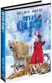 Beyaz Ülke 2 Melike Melis Akis Kitap