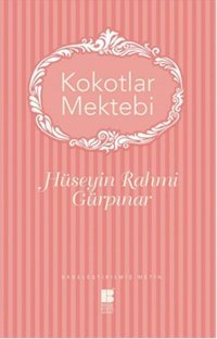 Kokotlar Mektebi Hüseyin Rahmi Gürpınar Bilge Kültür Sanat