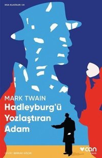 Hadleyburg'ü Yozlaştıran Adam Mark Twain Can Yayınları