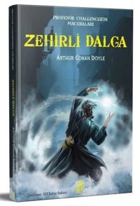 Zehirli Dalga - Profesör Challenger'ın Maceraları Sir Arthur Conan Doyle Ren Kitap