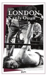 Kanlı Oyun Jack London Zeplin Kitap