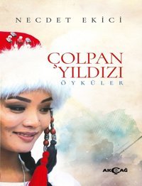 Çolpan Yıldızı Necdet Ekici Akçağ Yayınları