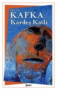 Kardeş Katli Franz Kafka Zeplin Kitap