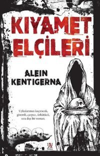 Kıyamet Elçileri Alein Kentigerna Panama Yayıncılık
