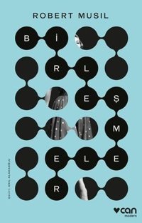 Birleşmeler Robert Musil Can Yayınları