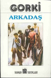 Arkadaş Maksim Gorki Oda Yayınları