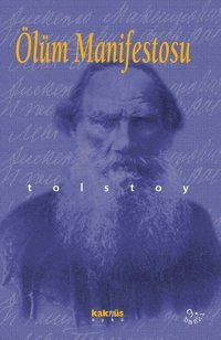 Ölüm Manifestosu Lev Nikolayeviç Tolstoy Kaknüs Yayınları