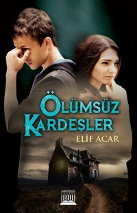 Ölümsüz Kardeşler Elif Acar Anatolia Kültür