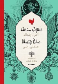 Altun Çiftlik-Osmanlıca Türkçe Mustafa Rahmi Beyan Yayınları