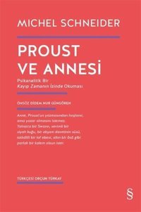 Proust ve Annesi Michel Schneider Everest Yayınları
