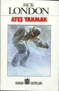 Ateş Yakmak Jack London Oda Yayınları
