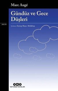 Gündüz ve Gece Düşleri Marc Auge Yapı Kredi Yayınları
