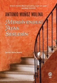 Merdivendeki Ayak Seslerin Antonio Munoz Molina Sia