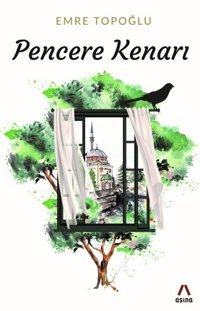 Pencere Kenarı Emre Topoğlu Aşina