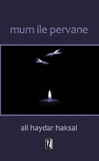 Mum ile Pervane Ali Haydar Haksal İz Yayıncılık