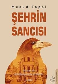 Şehrin Sancısı Mesud Topal Destek Yayınları