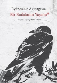 Bir Budalanın Yaşamı Ryunosuke Akutagawa Sel Yayıncılık