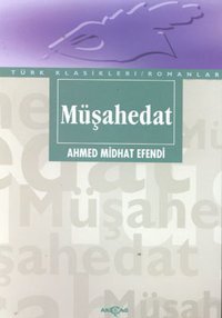 Müşahedat Ahmet Mithat Efendi Akçağ Yayınları