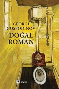 Doğal Roman Georgi Gospodinov Metis Yayınları