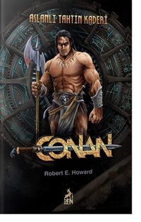 Conan 3 - Aslanlı Tahtın Kaderi Robert E. Howard Ren Kitap