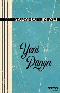 Yeni Dünya Sabahattin Ali Can Yayınları