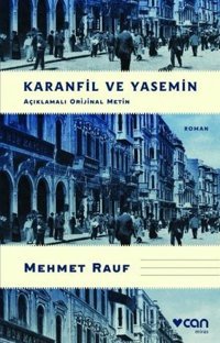 Karanfil ve Yasemin - Açıklamalı Orijinal Metin Mehmet Rauf Can Yayınları