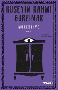 Mürebbiye - Açıklamalı Orijinal Metin Hüseyin Rahmi Gürpınar Can Yayınları