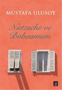 Nietzsche ve Babaannem Mustafa Ulusoy Kapı Yayınları