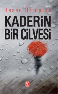 Kaderin Bir Cilvesi Hasan Öztoprak Tekin Yayınevi