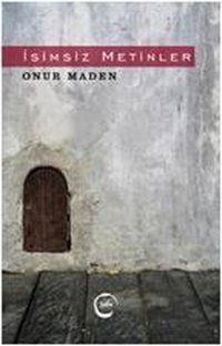 İsimsiz Metinler Onur Maden Sıfır Yayınları