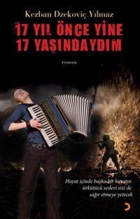 17 Yıl Önce 17 Yaşındaydım Dzekoviç Yılmaz Cinius
