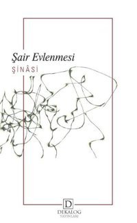 Şair Evlenmesi Şinasi Dekalog Yayınları